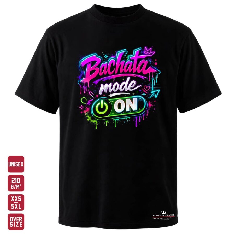 Koszulka Bachata Mode On: czarna koszulka unisex z nadrukiem, OVERSIZE 210 g/m²