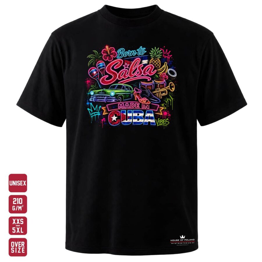 Koszulka Born to Salsa: Made in Cuba: czarna koszulka unisex z nadrukiem, OVERSIZE 210 g/m²
