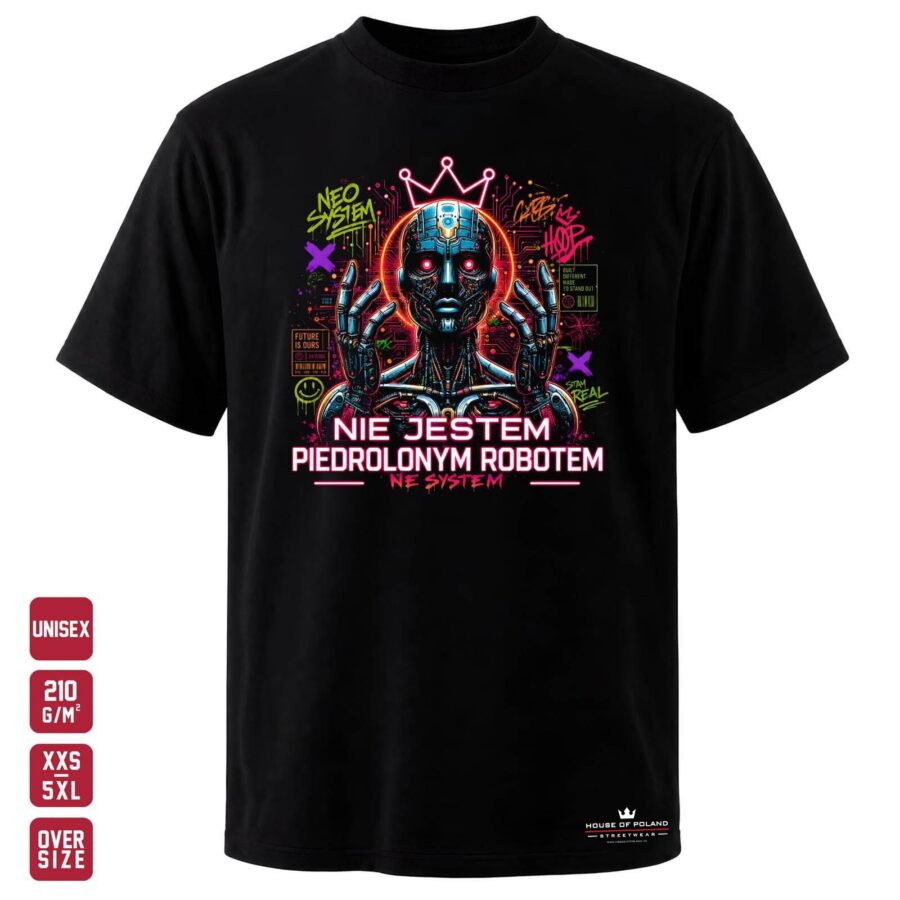 Czarna koszulka unisex OVERSIZE 210 g/m²: Nie jestem pierdolonym robotem. Bunt zapisany w cybernetycznej grafice.