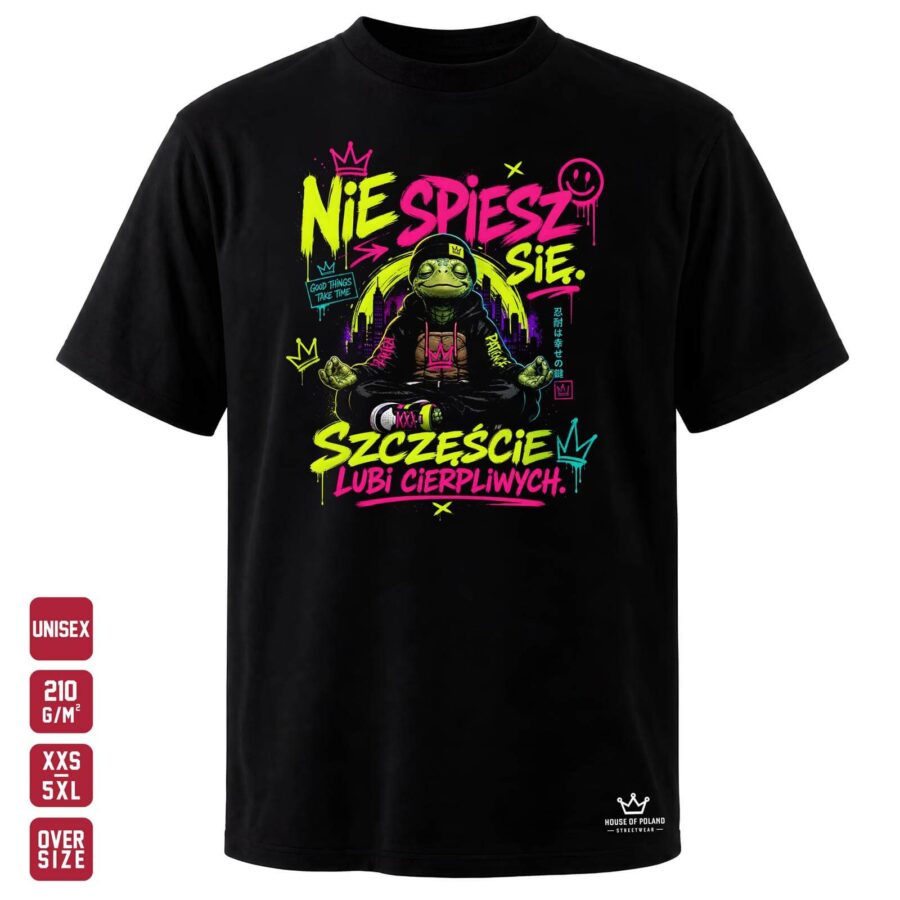 Czarna koszulka unisex OVERSIZE 210 g/m²: Nie spiesz się, szczęście lubi cierpliwych. Spokojne tempo w ulicznym wydaniu.