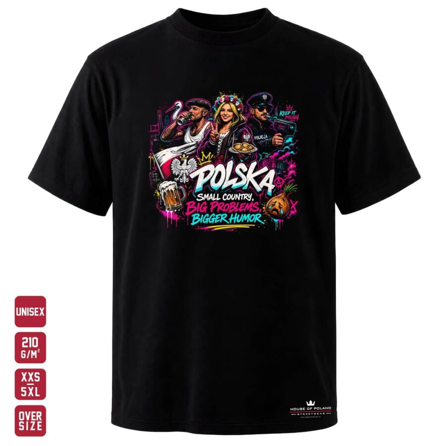 Koszulka Polska: Small Country, Big Problems, Bigger Humor: czarna koszulka unisex z nadrukiem, OVERSIZE 210 g/m²