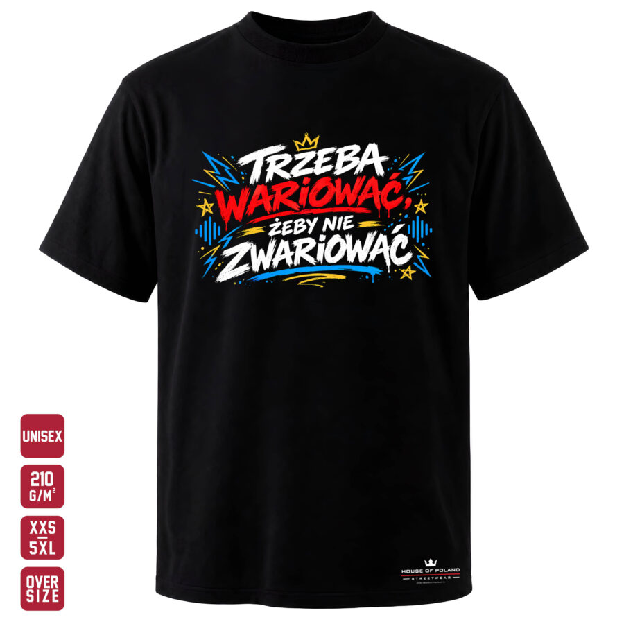 Czarna koszulka unisex Trzeba wariować, żeby nie zwariować — House of Poland, Oversize 210 g/m²