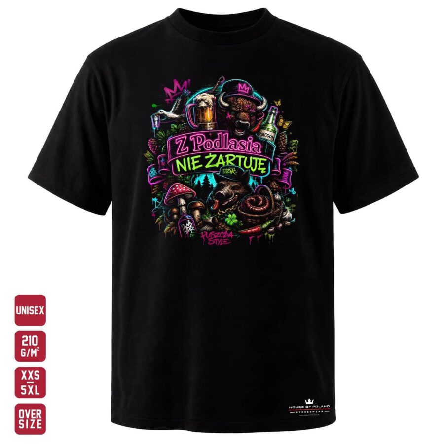 Koszulka Z Podlasia nie żartuję: Puszcza Style: czarna koszulka unisex z nadrukiem, OVERSIZE 210 g/m²