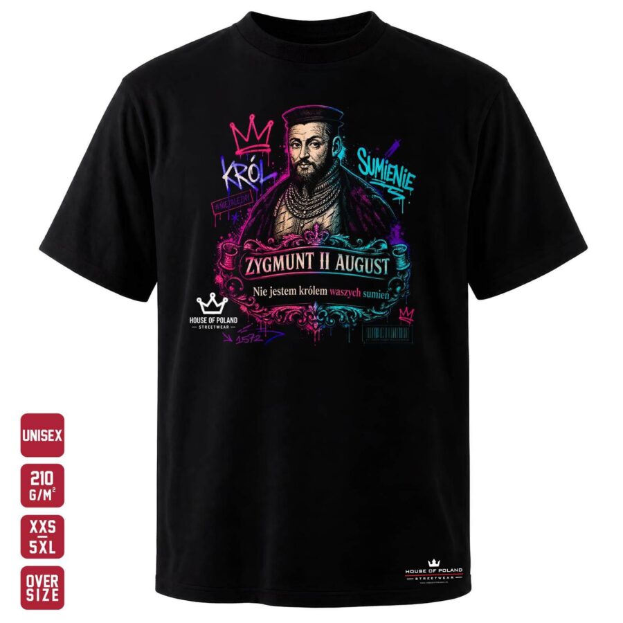 Koszulka Zygmunt II August: Nie jestem królem waszych sumień: czarna koszulka unisex z nadrukiem, OVERSIZE 210 g/m²