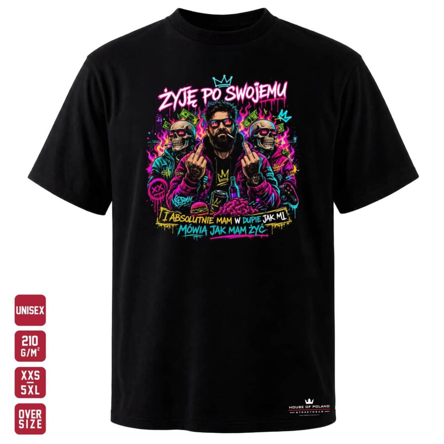 Czarna koszulka unisex OVERSIZE 210 g/m²: Żyję po swojemu. Dosadny manifest niezależności.
